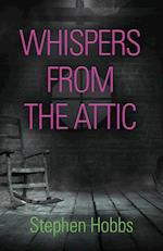 WHISPERS FROM THE ATTIC 