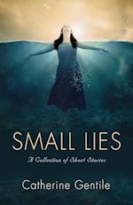 Small Lies: A Collection of Short Stories 
