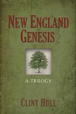 NEW ENGLAND GENESIS: A Trilogy 