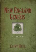 NEW ENGLAND GENESIS: A Trilogy 