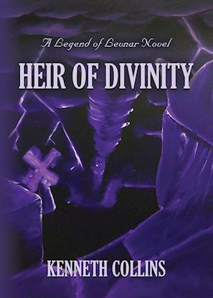 HEIR OF DIVINITY: A Legend of Levnar Novel