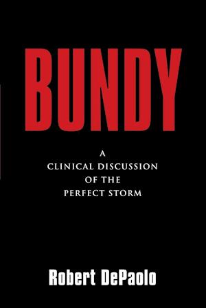 BUNDY: A Clinical Discussion of The Perfect Storm
