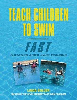 TEACH CHILDREN TO SWIM FAST