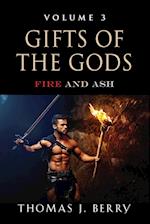 GIFTS OF THE GODS: Fire and Ash 