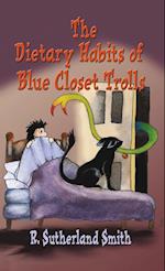 The Dietary Habits of Blue Closet Trolls 