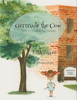 Gertrude the Cow Gets In Trouble Somehow