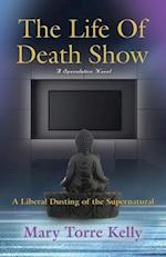 The Life Of Death Show 