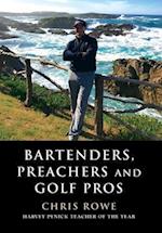 Bartenders, Preachers and Golf Pros 