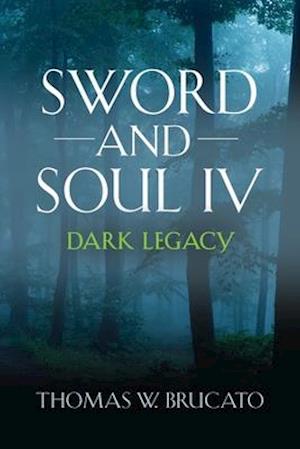 Sword and Soul IV: Dark Legacy