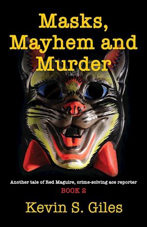 Masks, Mayhem and Murder