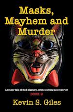 Masks, Mayhem and Murder