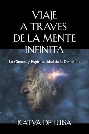 VIAJE A TRAVES DE LA MENTE INFINITA