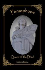 Persephone, Queen of the Dead 