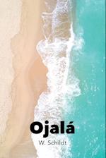 Ojala´ 