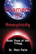 Filament III, Amorphicity