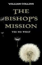 THE BISHOP'S MISSION