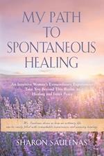 My Path to Spontaneous Healing 