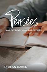 Pense´es: A 40-Day Devotional for Pastors 