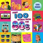 First 100 Words from the 80s (Highchair U)