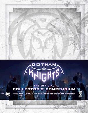 Gotham Knights: The Official Collector's Compendium