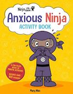 Ninja Life Hacks: Anxious Ninja Activity Book