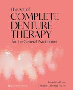 Art of Complete Denture Therapy for the General Practitioner