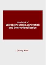 Handbook of Entrepreneurship, Innovation and Internationalization