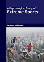 A Psychological Study of Extreme Sports
