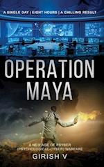 Operation Maya: The future of warfare is here 