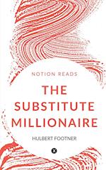 THE SUBSTITUTE MILLIONAIRE 