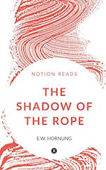 THE SHADOW OF THE ROPE 