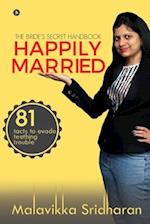 Happily Married: The Bride's Secret Handbook 