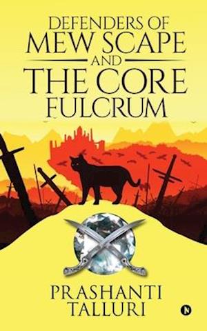 Defenders of Mew Scape And The Core Fulcrum