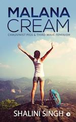 Malana Cream: Chauvinist Pigs & Third Wave Feminism 