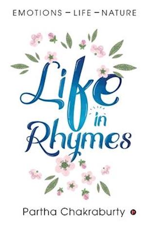 LIFE IN RHYMES: EMOTIONS - LIFE - NATURE