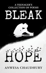 Bleak Hope: A Teenager's Collection of Poems 