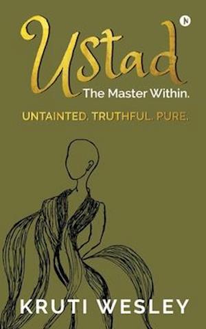 Ustad: The Master Within.