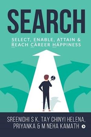 SEARCH: Select, Enable, Attain & Reach Career Happiness