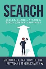 SEARCH: Select, Enable, Attain & Reach Career Happiness 