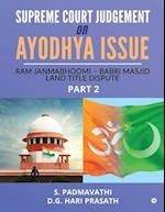 Supreme Court Judgement On Ayodhya Issue - Part 2: Ram Janmabhoomi - Babri Masjid Land Title Dispute 