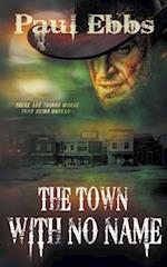 The Town With No Name 
