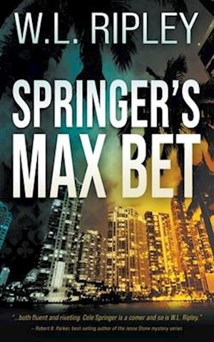 Springer's Max Bet: A Cole Springer Mystery