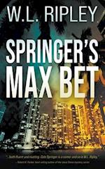 Springer's Max Bet: A Cole Springer Mystery 
