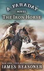 The Iron Horse: A Faraday Novel 