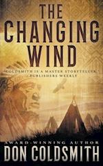 The Changing Wind: A Classic Western Novel 
