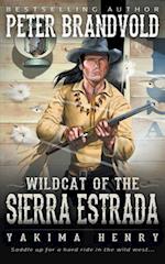 Wildcat of the Sierra Estrada: A Western Fiction Classic 
