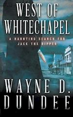West Of Whitechapel: Jack the Ripper in the Wild West 