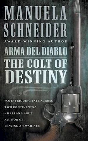 Arma del Diablo: The Colt of Destiny