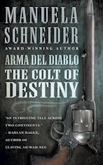 Arma del Diablo: The Colt of Destiny 
