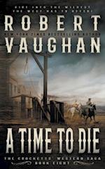 A Time To Die: A Classic Western 